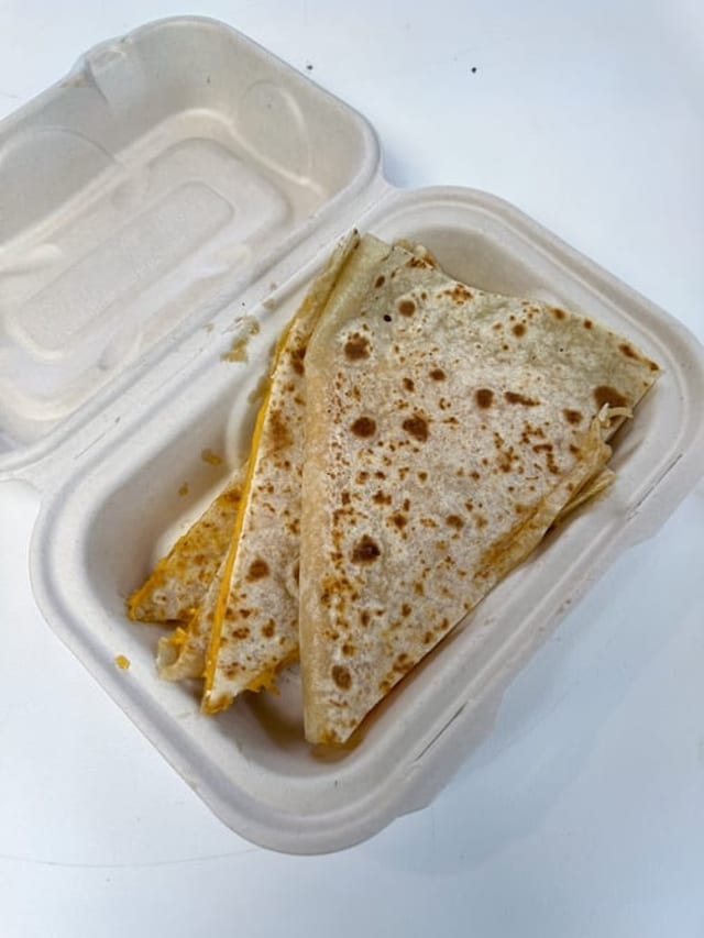Cheese Quesadilla.